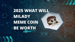 What Will Milady Meme Coin Be Worth