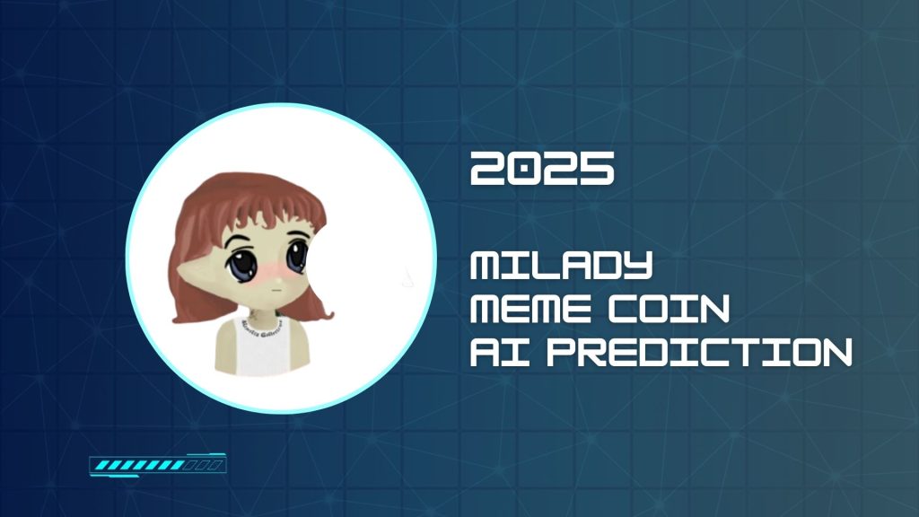 2025 Milady Meme Coin AI prediction